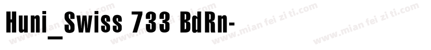 Huni_Swiss 733 BdRn字体转换